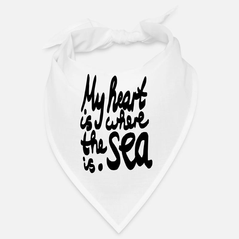 My heart is where the see is. Meer. Bandana