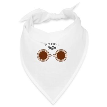 Aber zuerst Kaffee - Bandana - Weiß - Vorne