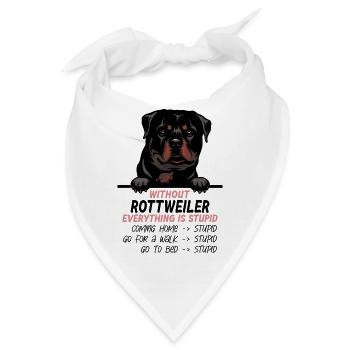 Ohne Rotweiler ist alles doof - Bandana - Weiß - Vorne