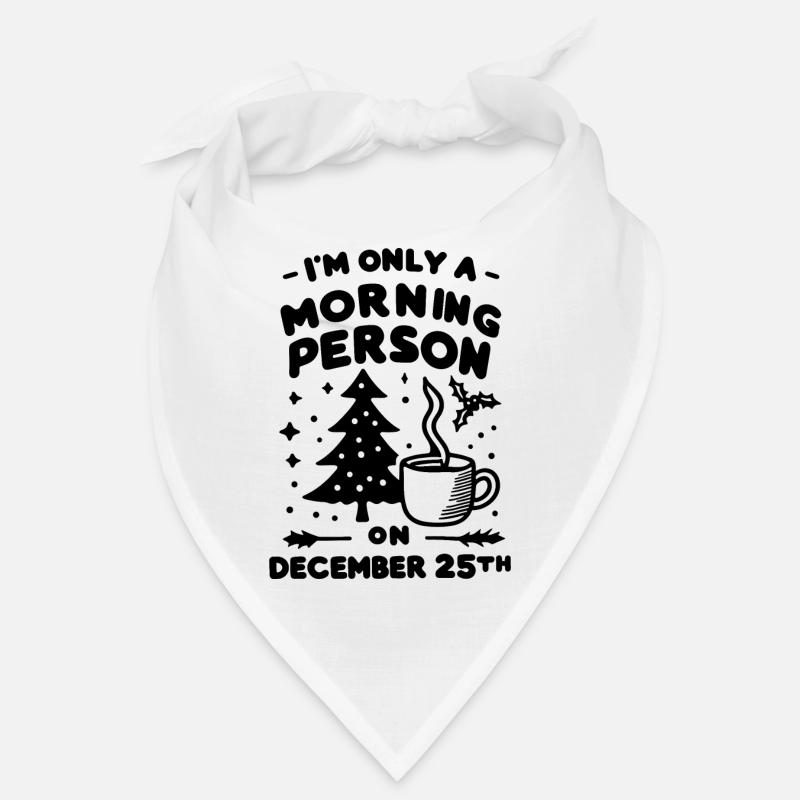 Ich bin nur ein Morgenmensch am 25. Dezember Bandana
