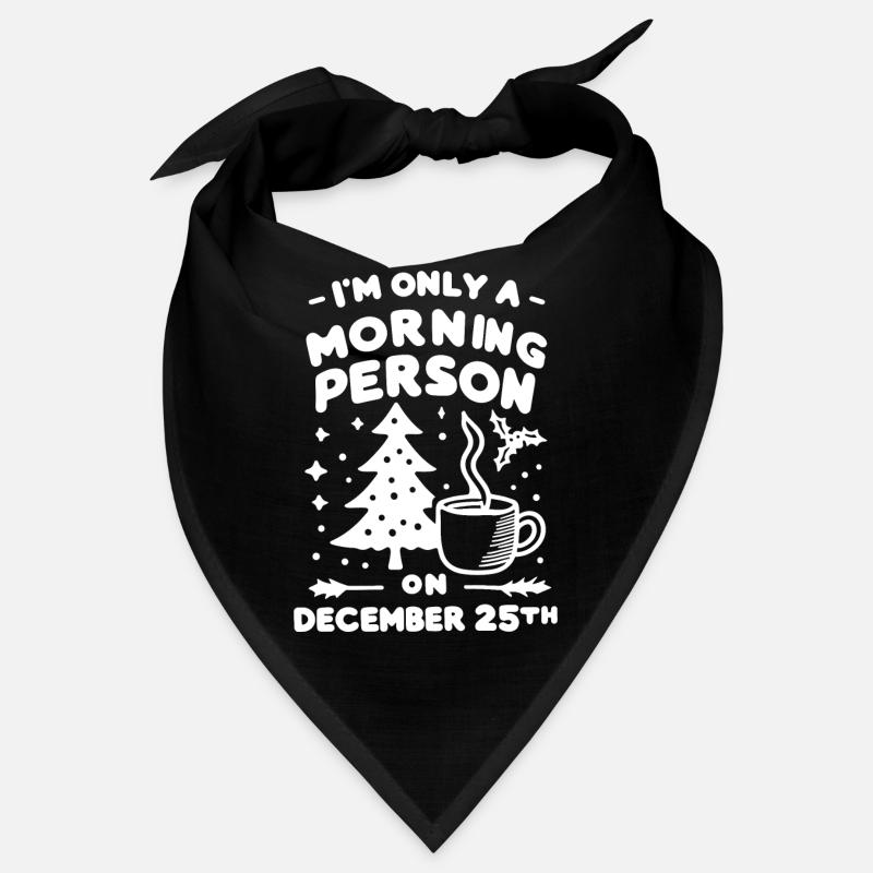 Ich bin nur ein Morgenmensch am 25. Dezember Bandana