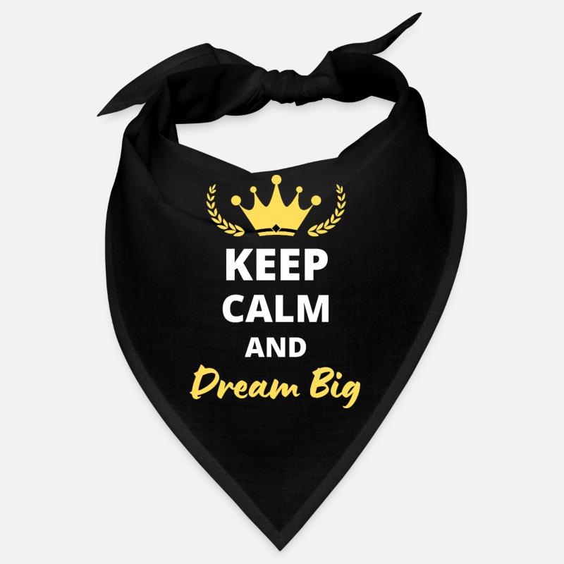 Keep Calm and Dream Big Bandana