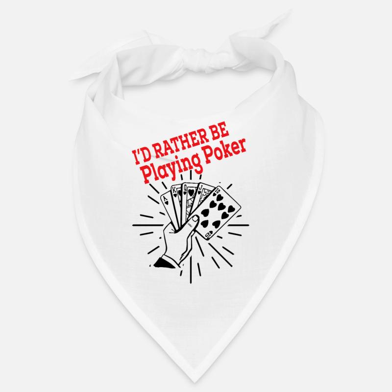 Better poker than anything else Bandana