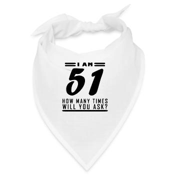 Ich bin 51 – 51. Geburtstag Geschenk - Bandana - Weiß - Vorne