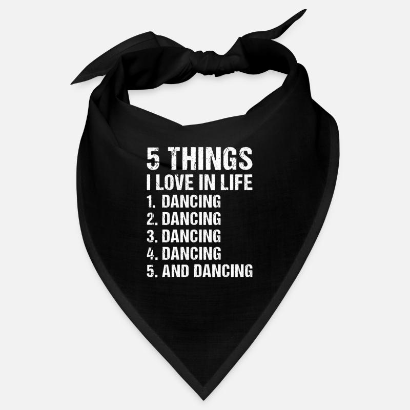 Dancer 5 Things I Love In Life Dancing Bandana