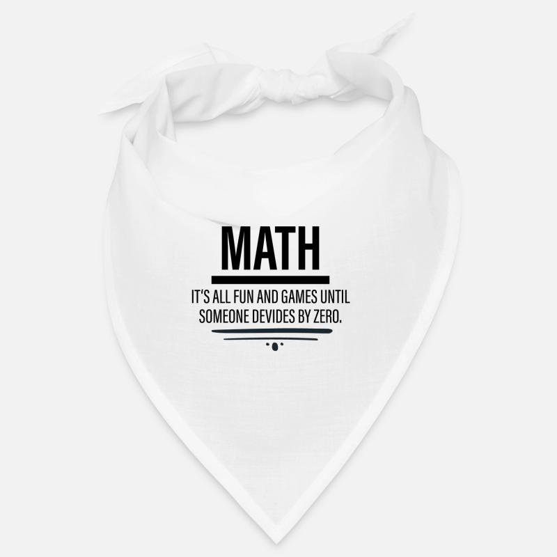 Math - Fun Until Someone Devides By Zero Bandana