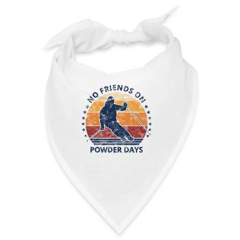 Skifahrer Spruch Keine Freunde bei Pulverschnee - Bandana - Weiß - Vorne
