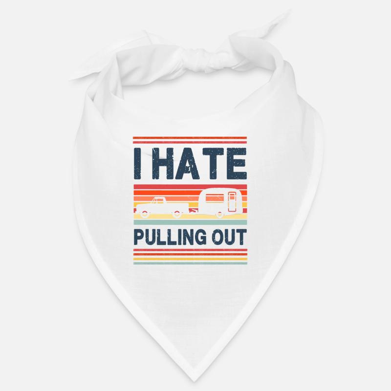 I Hate Pulling Out - Caravan Bandana