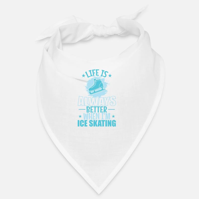 Life is Always better when I’m Ice Skating Bandana