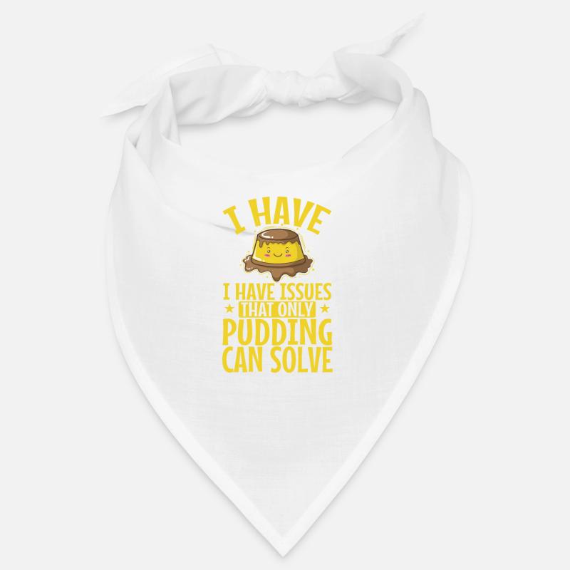 I have Issues That only Pudding can Solve Bandana
