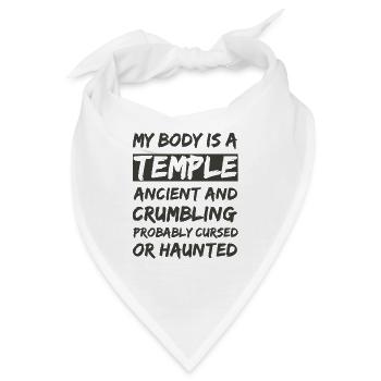 Mein Körper ist ein Tempel. Uralt und zerbröckelnd und - Bandana - Weiß - Vorne