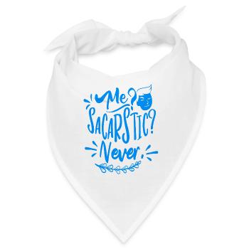Ich? Sarkastisch? Nie! - Bandana - Weiß - Vorne