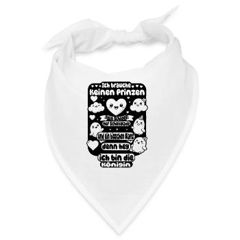 Ich brauche keinen Prinzen – Schoko & Glanz Design - Bandana - Weiß - Vorne