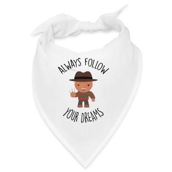 Freddy - Always follow your Dreams - Bandana - Weiß - Vorne