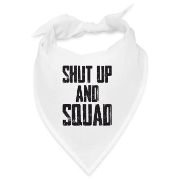 Shut Up And Squad - Bandana - Weiß - Vorne