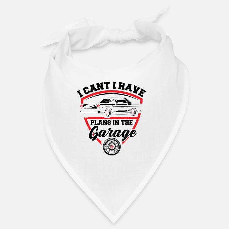 I Cant I Have Plans Dans Le Garage - Voiture Bandana