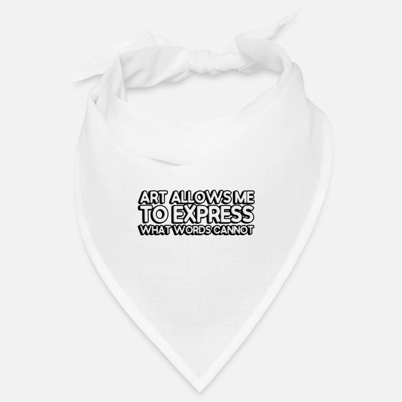 Art allows me to express what words cannot Bandana