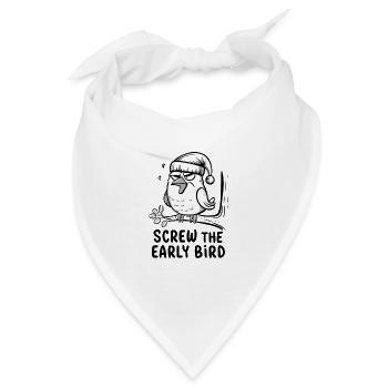 Der frühe Vogel kann mich mal - Bandana - Weiß - Vorne