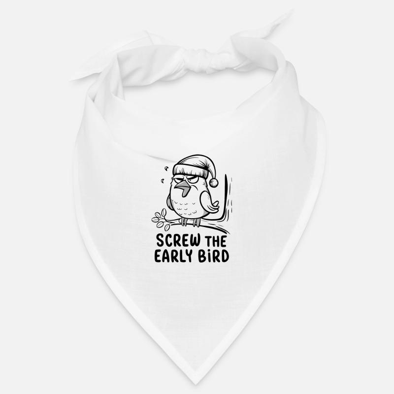Der frühe Vogel kann mich mal Bandana