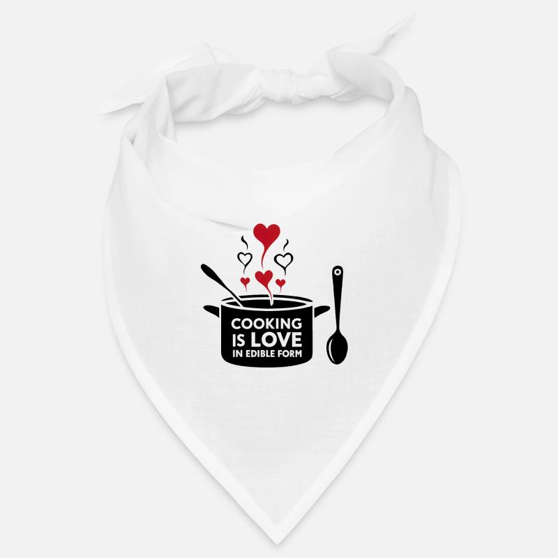 La cuisine, c’est l’amour sous forme comestible. Bandana
