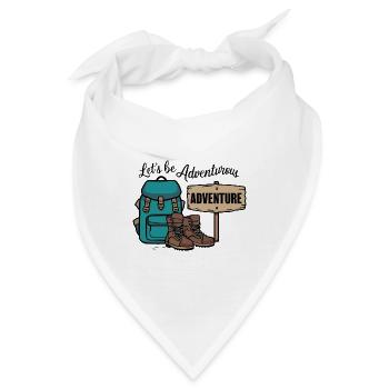 Lass uns abenteuerlich sein. - Bandana - Weiß - Vorne