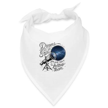 Träume sind wie Sterne, du musst ihnen nur folgen. - Bandana - Weiß - Vorne