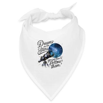 Träume sind wie Sterne, du musst ihnen nur folgen. - Bandana - Weiß - Vorne