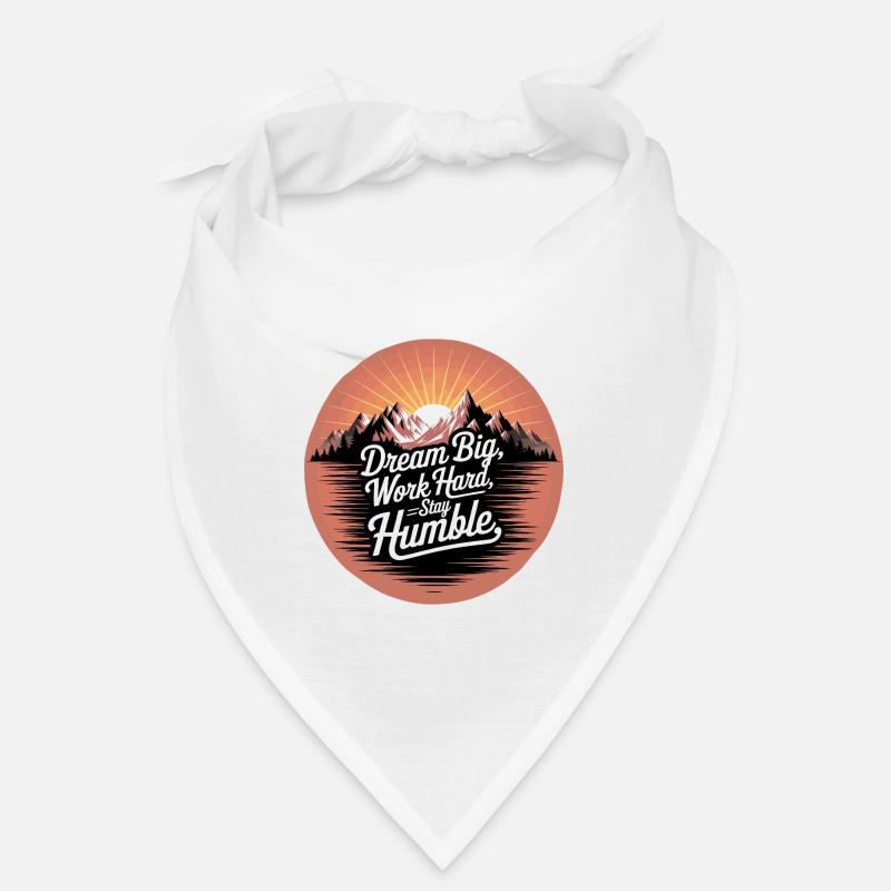 Dream Big, Work Hard, Stay Humble Bandana