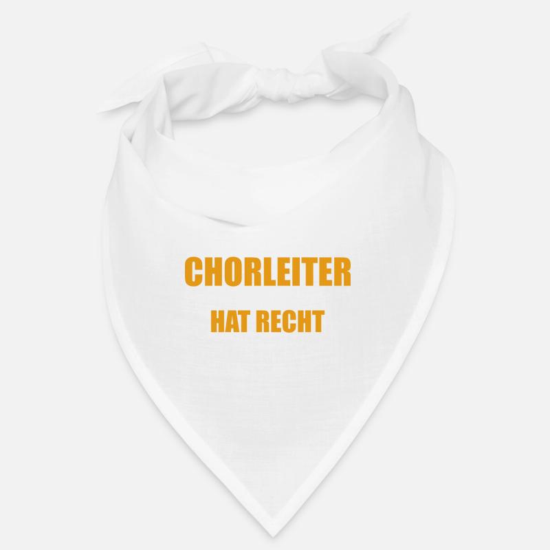 Ich bin der Chorleiter - einer von uns hat Recht Bandana
