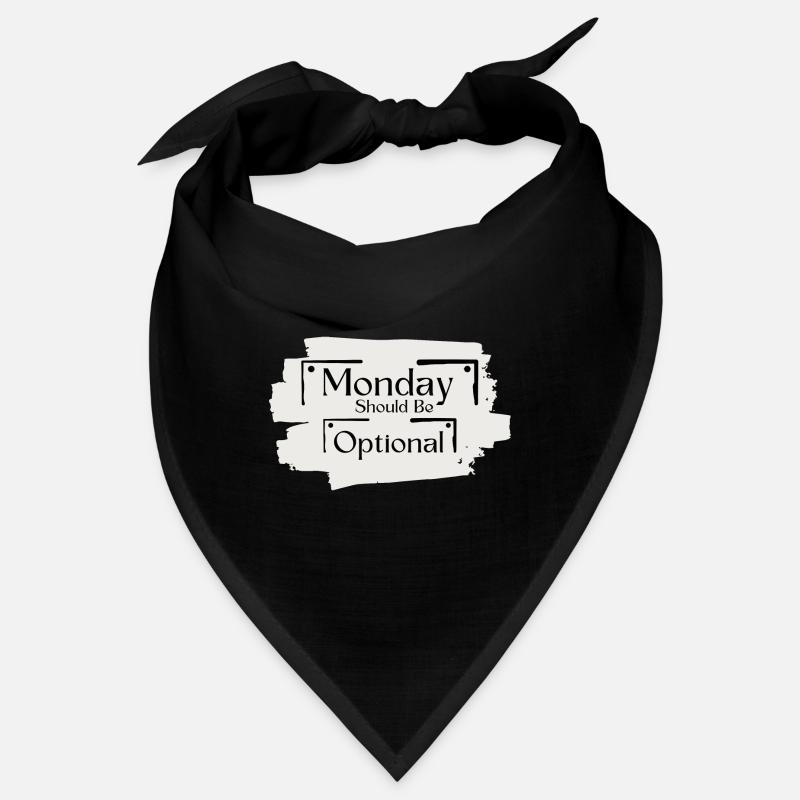 Sarcastique Dicton Funny Monday devrait être facultatif Bandana