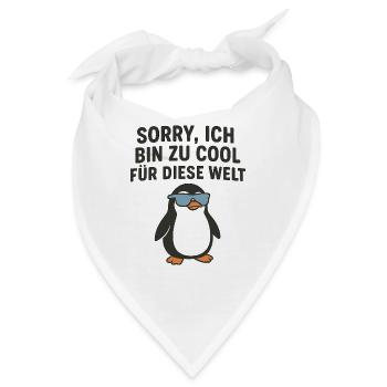 Zu cool für diese Welt – Pinguin Shirt - Bandana - Weiß - Vorne