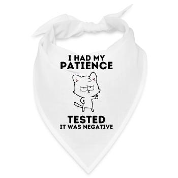I had patience tested It was negative - Bandana - Weiß - Vorne