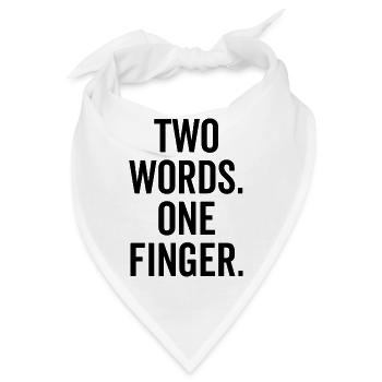 Zwei Worte Ein Finger - Bandana - Weiß - Vorne