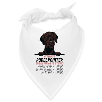 Ohne Pudelpointer ist alles doof - Bandana - Weiß - Vorne