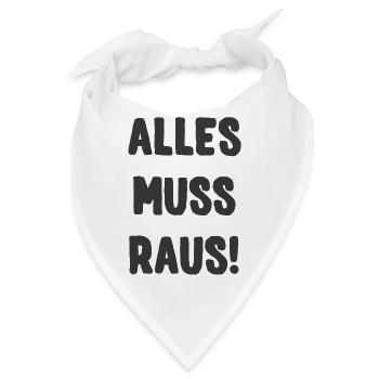 ALLES MUSS RAUS! - Bandana - Weiß - Vorne