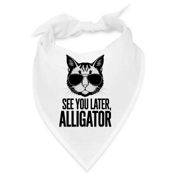 Bis später, Alligator - Bandana - Weiß - Vorne