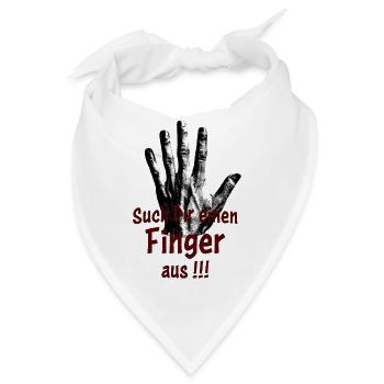 Such Dir einen Finger aus!!! - Bandana - Weiß - Vorne