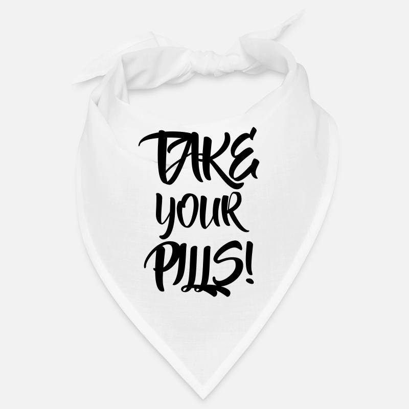 Take your pills Bandana