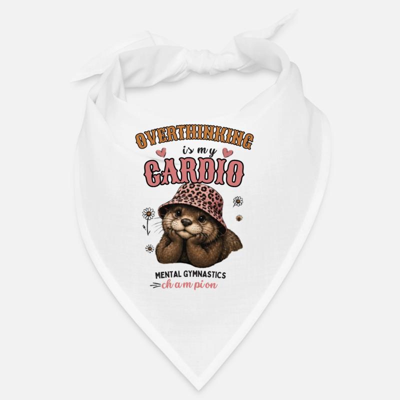 Repenser à la réalité, c’est mon cardio loutre Bandana