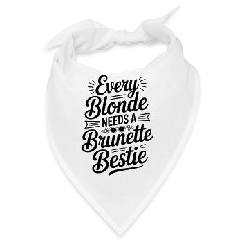 Jede Blondine braucht eine brünette beste Freundin - Bandana - Weiß - Vorne
