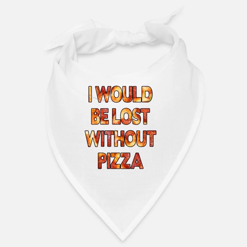 I would be Lost without Pizza Bandana