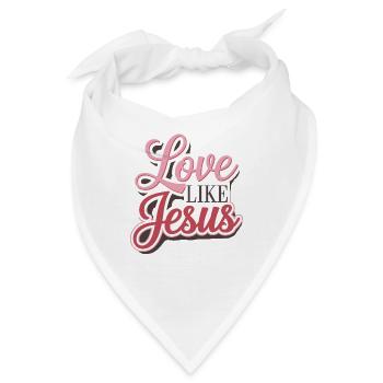 Love like Jesus - christliches Design Glaube Gott - Bandana - Weiß - Vorne