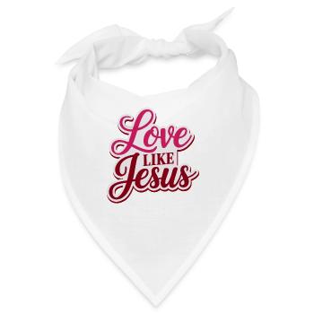 Love like Jesus - christliches Design Glaube Gott - Bandana - Weiß - Vorne