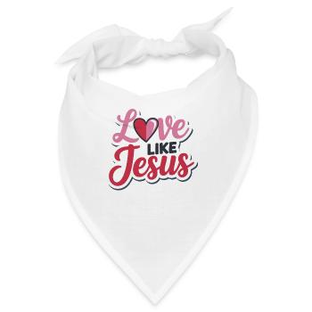 Love like Jesus - christliches Design Glaube Gott - Bandana - Weiß - Vorne