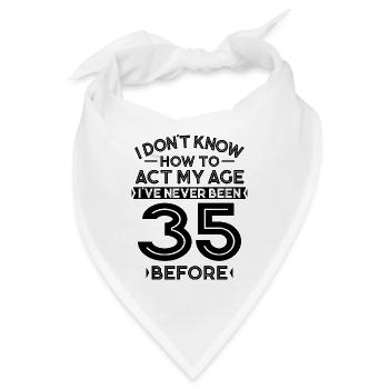 35. Geburtstag Geburtstagsspruch 35 Jahre Geschenk - Bandana - Weiß - Vorne