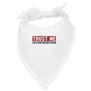 Trust Me I'm Penetration Tester Penetration Tester - Bandana - Weiß - Vorne