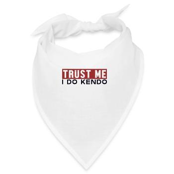 Trust Me I Do Kendo Kenjutsu Kata Japanischer - Bandana - Weiß - Vorne