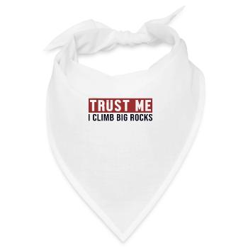 Trust Me I Climb Big Rocks Bouldern Speedklettern - Bandana - Weiß - Vorne