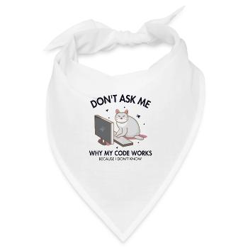 Don't ask me why my Code Works Developer Coder - Bandana - Weiß - Vorne