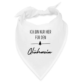 Ich bin nur hier für den Glühwein - Bandana - Weiß - Vorne